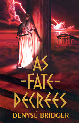 As Fate Decrees by Denys� Bridger