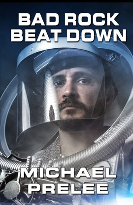 Bad Rock Beat Down (Book Two in The Milky Way Repo Series) by Michael Prelee