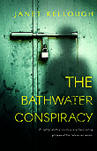 The Bathwater Conspiracy by Janet Kellough