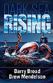 Dark Sea Rising by Barry Broad and Drew Mendelson