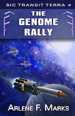 The Genome Rally (Sic Transit Terra Book 4) by Arlene F. Marks