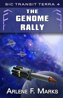 The Genome Rally (Sic Transit Terra Book 4) by Arlene F. Marks
