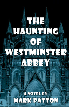 The Haunting of Westminster Abbey by Mark Patton