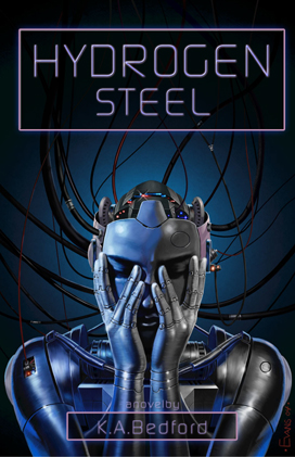 Hydrogen Steel by K. A. Bedford