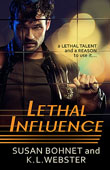 Lethal Influence by Susan Bohnet and K L Webster