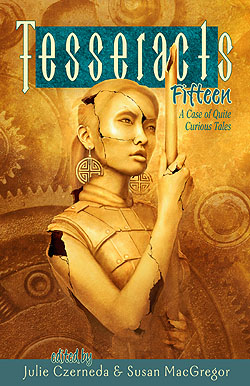 Tesseracts Fifteen edited by Julie Czerneda & Susan MacGregor